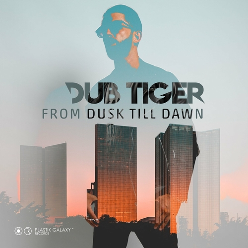 Dub Tiger - From Dusk Till Dawn [PG257]